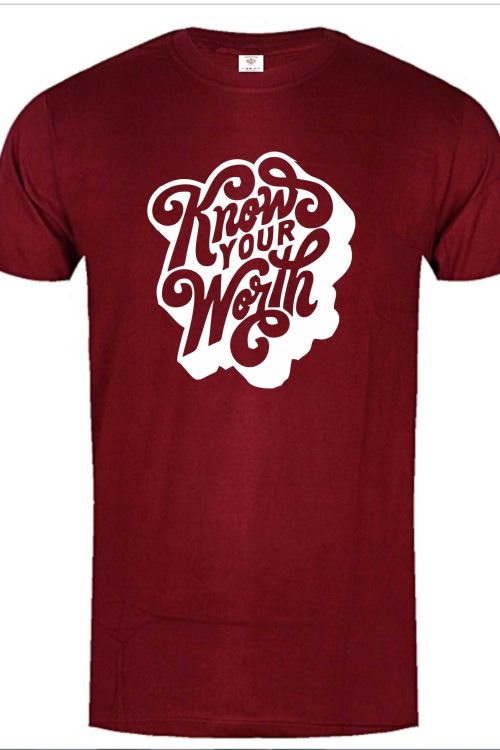 Unisex Know Your Worth printed Tshirt- Maroon